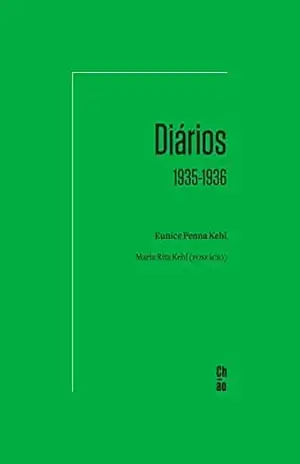 Diários: 1935–1936 – Eunice Penna Kehl