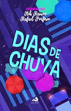 Dias de Chuva (Dias de… Livro 1) – Rafael Porfirio