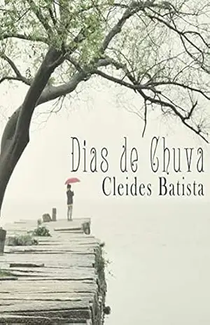 Dias de Chuva – Cleides  Batista