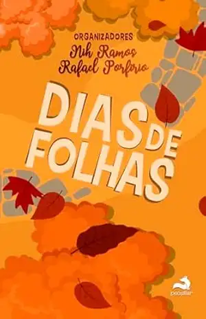 Dias de Folhas – Rafael Porfirio