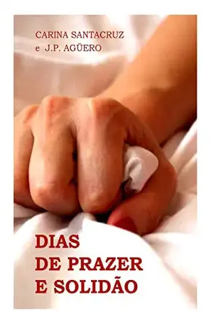 Dias de prazer e solidão: sexo em tempos de pandemia - Carina Santacruz