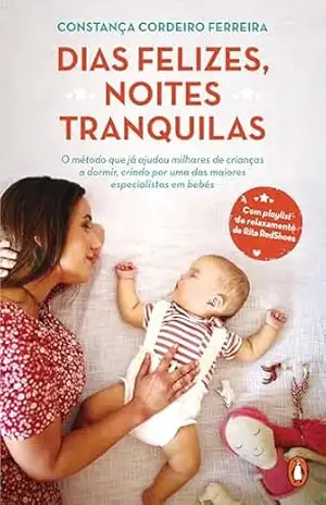 Dias Felizes, Noites Tranquilas – Nova edição revista – Constança Cordeiro Ferreira
