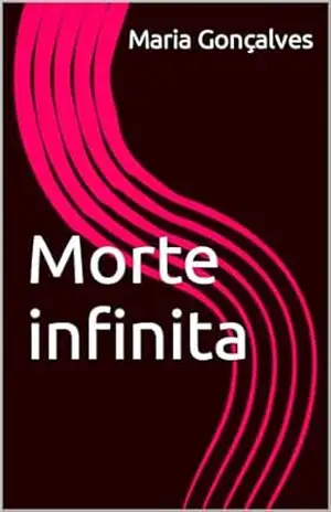 Dias infinitos – Maria Gonçalves