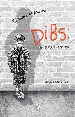 Dibs em busca de si mesmo – Virginia M. Axline