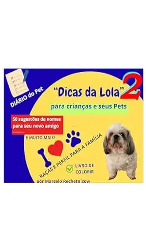 Dicas da Lola 2: segunda edição - Marcelo  Rechetnicow