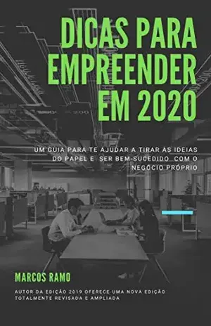 DICAS PARA EMPREENDER EM 2020: Tirando as ideias do papel - Marcos Ramo