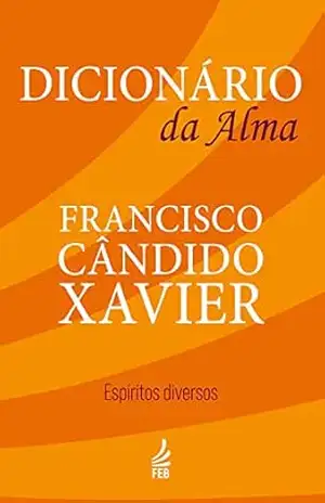 Dicionário da alma – Francisco Cândido Xavier