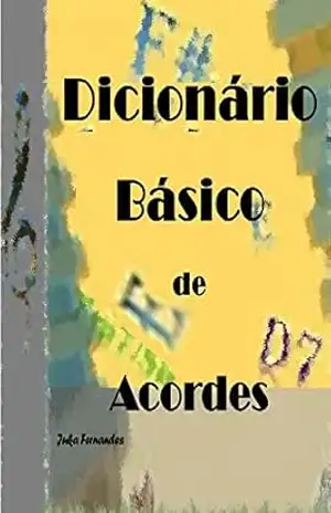 Dicionário de Acordes: Básicos – Juka Fernandes