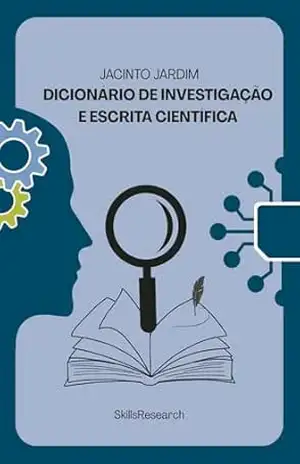 Dicionário de Investigação e Escrita Científica – Jacinto Jardim