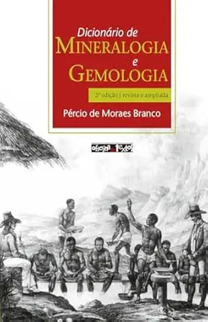 Dicionário de Mineralogia e Gemologia – Pércio de Moraes Branco