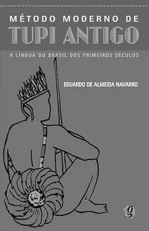 Dicionário de Tupi Antigo – Eduardo de Almeida Navarro