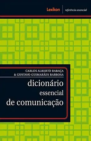 Dicionário essencial de comunicação – Carlos Alberto Rabaça / Gustavo Guimarães Barbosa