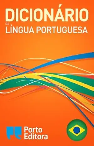 Dicionário Porto Editora da Língua Portuguesa – Porto Editora