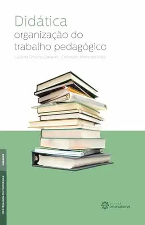 Didática:: organização do trabalho pedagógico – Luciana Peixoto Cordeiro
