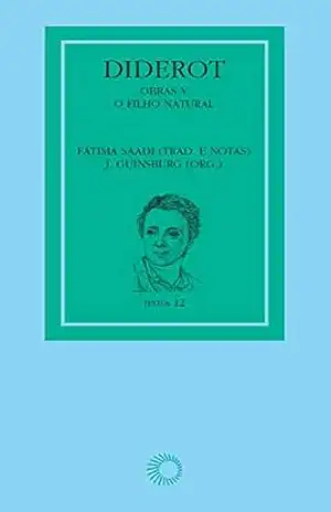 Diderot: obras V – O filho natural (Textos) – J. Guinsburg