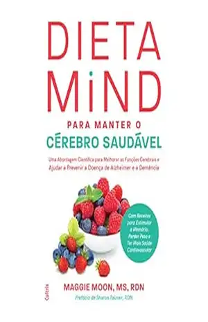 Dieta Mind para Manter seu Cérebro Saudável - Maggie Moon