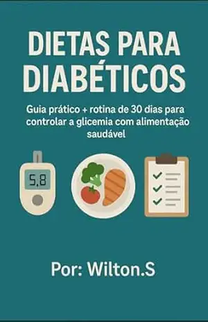 Dietas para Diabéticos - Wilton.S Silva