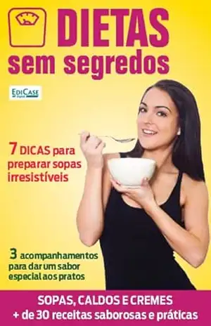 Dietas Sem Segredos Ed. 28 – Sopas, caldos e cremes – EdiCase Digital