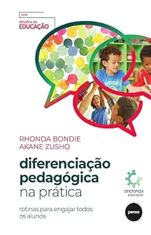Diferenciação Pedagógica na Prática: Rotinas para Engajar Todos os Alunos – Rhonda Bondie