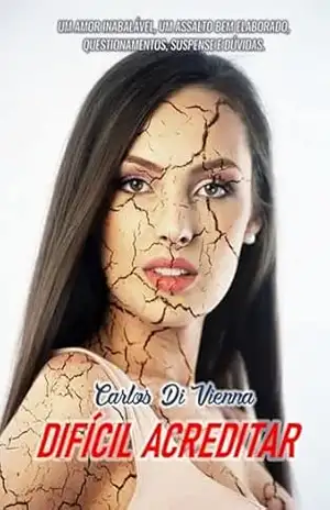 Difícil Acreditar – Carlos Di Vienna