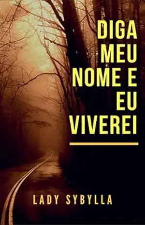 Diga Meu Nome e Eu Viverei – Lady Sybylla