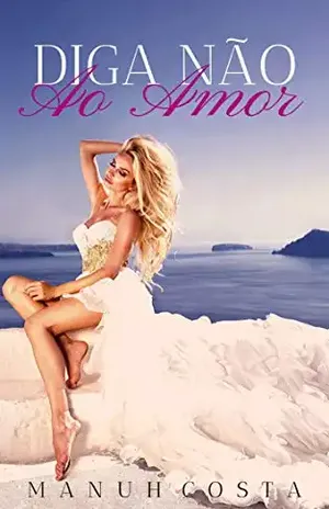 Diga NÃO Ao AMOR – Manuh Costa