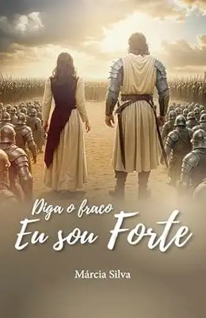 Diga o Fraco Eu Sou Forte – Márcia Silva