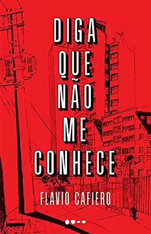 Diga que não me conhece - Flavio Cafiero