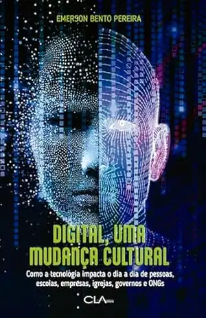 Digital, uma mudança cultural – Emerson Bento Pereira