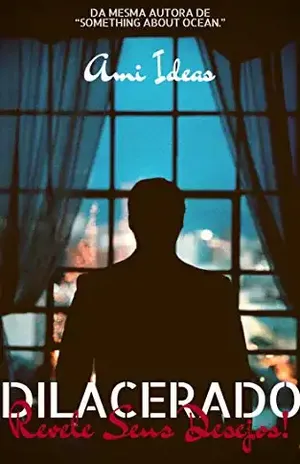 Dilacerado: Revele Os Seus Desejos - Ami Ideas
