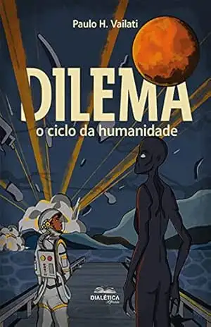 Dilema: o ciclo da humanidade – Paulo Henrique Vailati