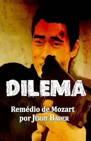 Dilema: O Veneno de Mozart - Jerry Bader