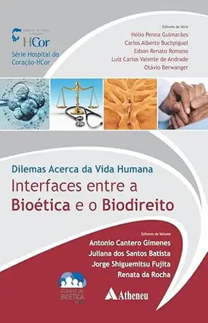 Dilemas Acerca da Vida Humana – Interfaces entre a Bioética e o Biodireito (eBook) (0) – Hélio Penna Guimarães