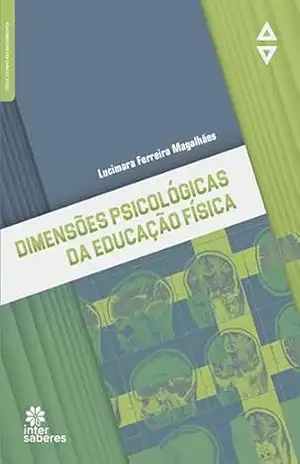 Dimensões Psicológicas da Educação Física – Lucimara Ferreira Magalhães