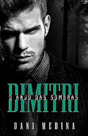 DIMITRI: O Anjo das Sombras (Série Anjos da Escuridão Livro 4) – DANI MEDINA