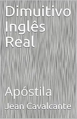 Dimuitivo Inglês Real PHD: Apostila - Jean Cavalcante