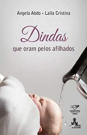 Dindasque oram pelos afilhados – Angela Abdo