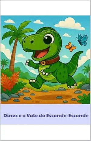Dinex e o vale do esconde–esconde - carla caeiro