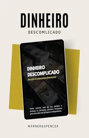 Dinheiro Descomplicado: Do zero à autonomia financeira – Domingos