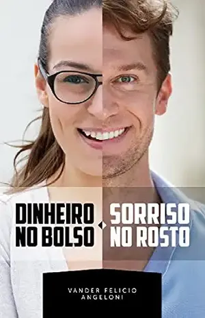 DINHEIRO NO BOLSO <> SORRISO NO ROSTO - VANDER ANGELONI
