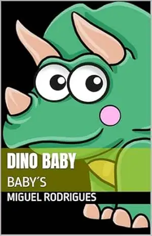DINO BABY: BABY´S – MIGUEL  RODRIGUES