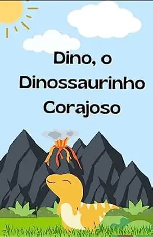 Dino, o Dinossaurinho Corajoso – Elias Medeiros