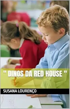 ” DINOS da Red House ” – Susana  Lourenço