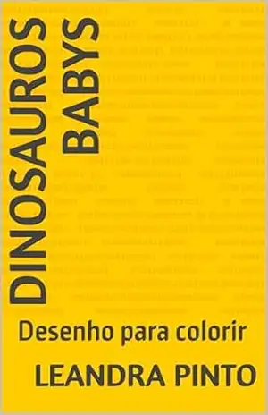 Dinosauros Babys: Desenho para colorir – Leandra Pinto