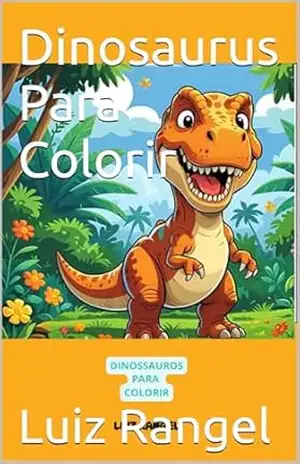 Dinosaurus Para Colorir – Luiz Rangel