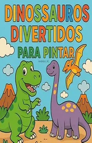 Dinossauros Divertidos para Pintar – Andréia L.M.