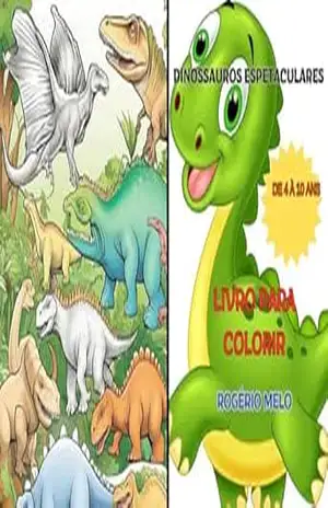 DINOSSAUROS ESPETACULARES: LINDOS DINOSSAUROS PARA COLORIR - ROGERIO MELO