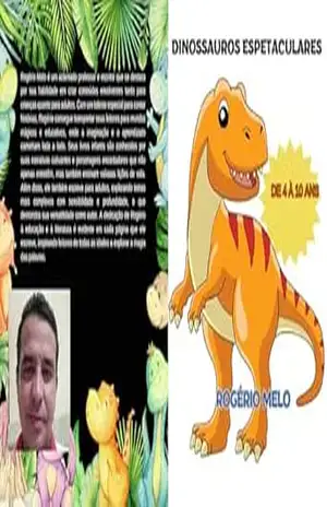 DINOSSAUROS ESPETACULARES: VOLUME 2 – ROGÉRIO MELO