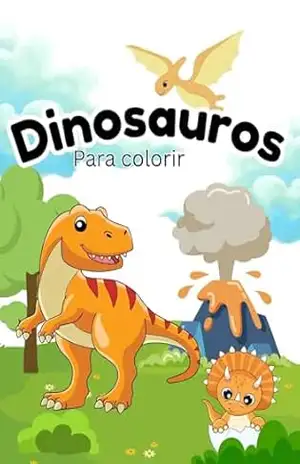 Dinossauros para colorir: desenhos para colorir – Ana Cristina Muller
