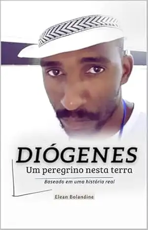 DIÓGENES: UM PEREGRINO NESTA TERRA – Elean  Bolandine